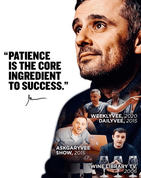 image of Gary Vee with the quote patience is the core ingredient to success